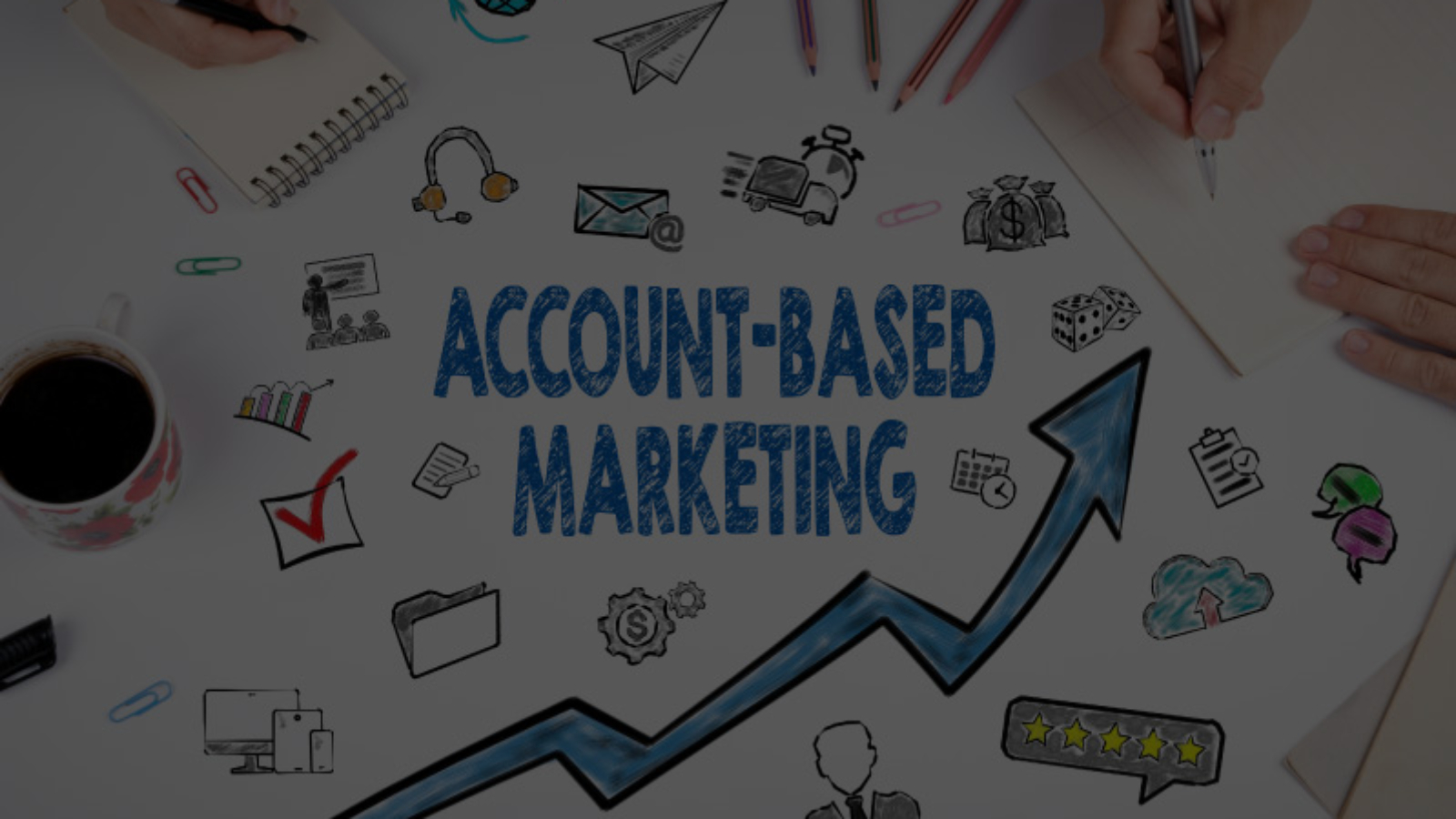5 Key Principles of Account-Based Marketing