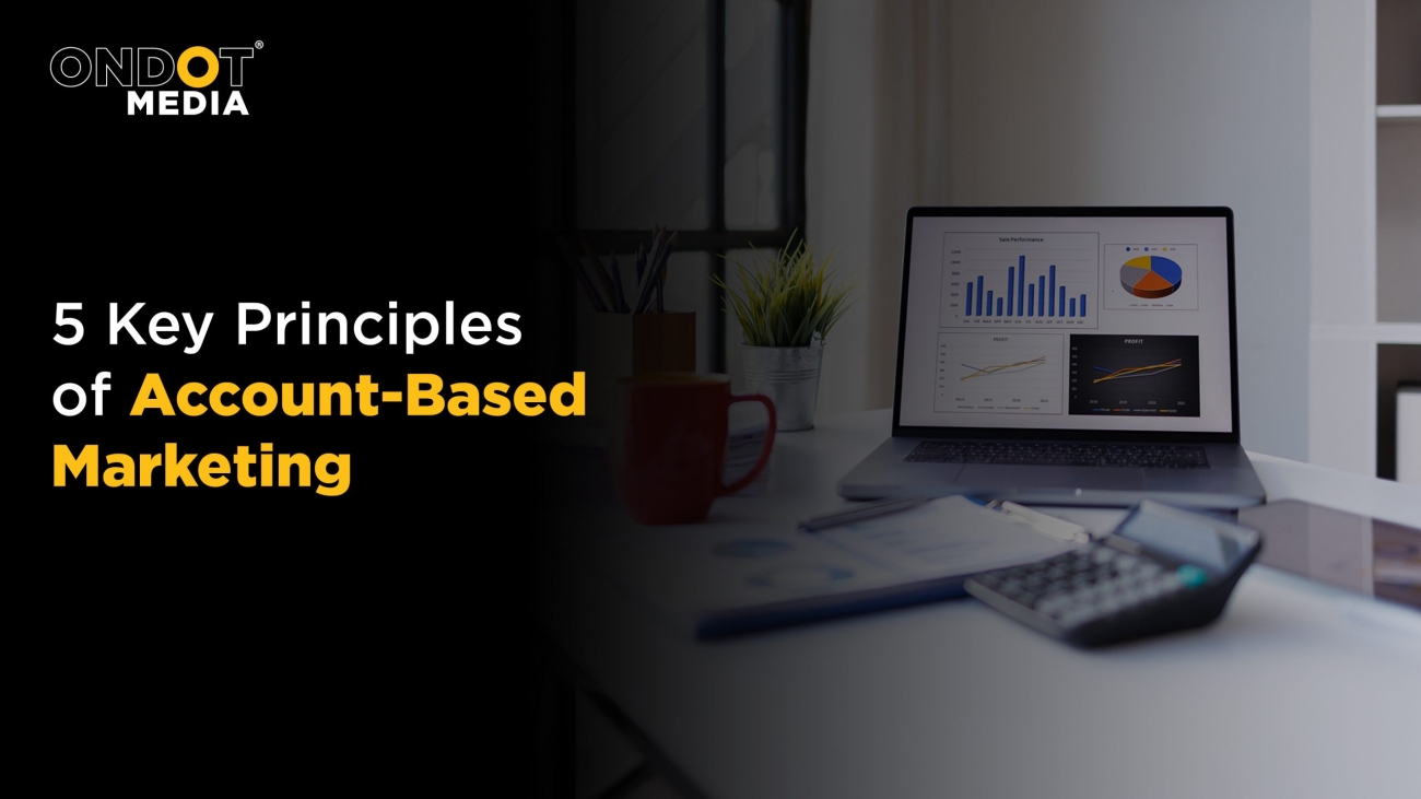 5 key principles of account-based marketing for an effective B2B marketing strategy
