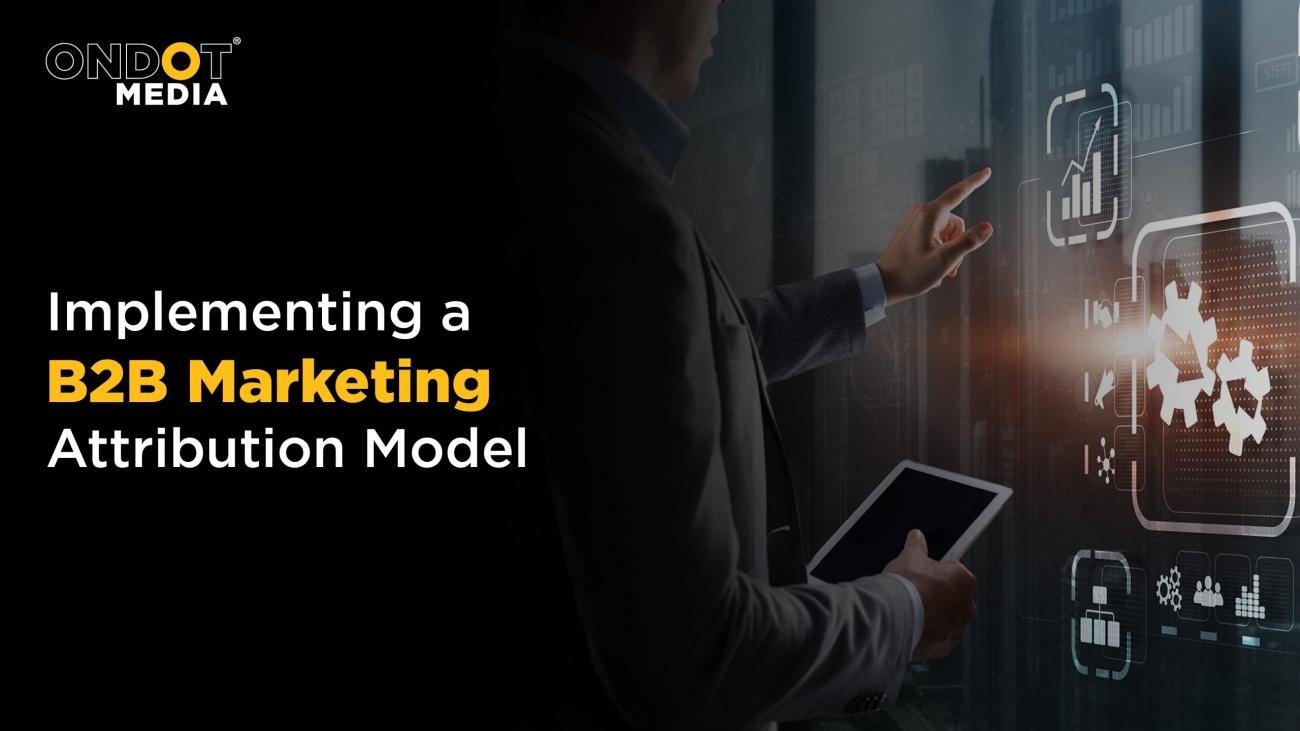B2B marketing attribution model for a b2b marketing and demand generation agency