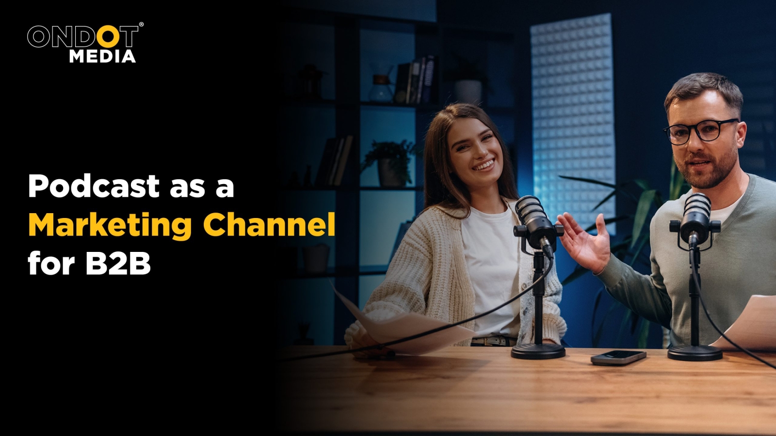 Podcast as a marketing channel for B2B businesses