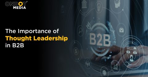 Thought leadership strategies for building trust and authority in B2B marketing