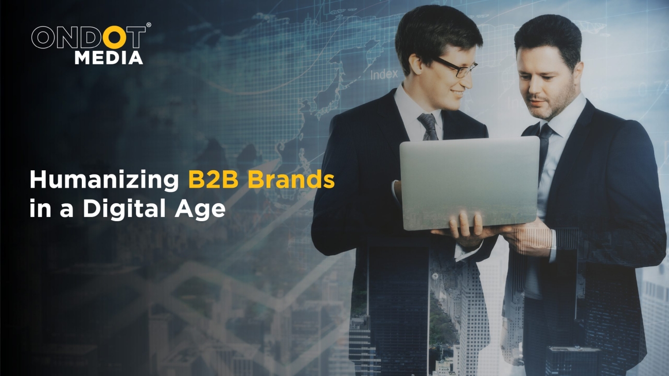 Humanizing B2B brands through authentic digital communication, storytelling, and meaningful audience connections.