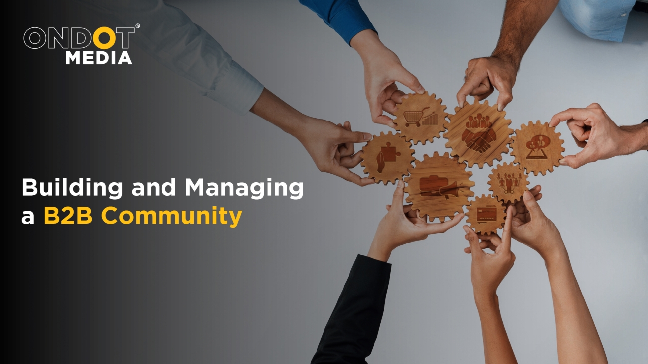 Business professionals collaborating to build and manage a B2B community through strategic partnerships, customer engagement, and relationship building.
