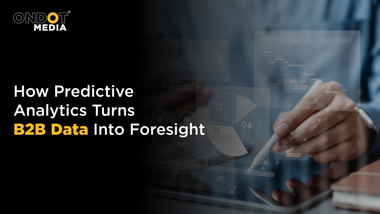 Predictive analytics powering data driven b2b marketing decisions